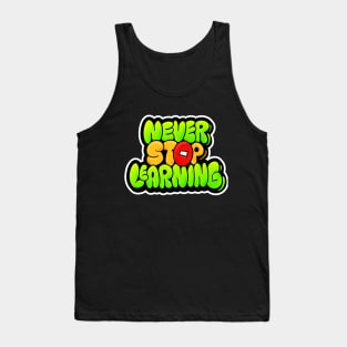 Never Stop Learning Lettering Typography Tank Top